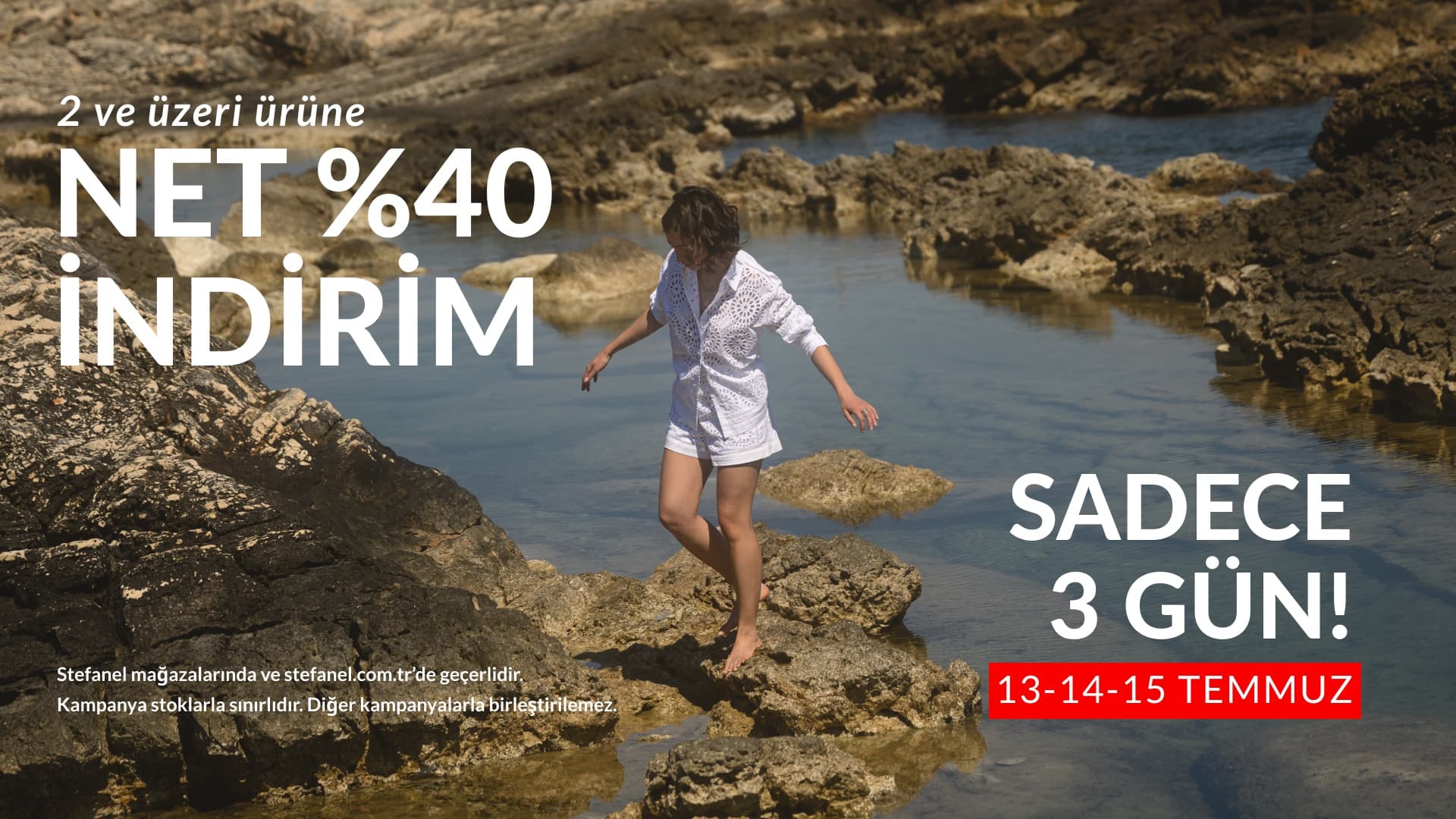 13–15 Temmuz: 2 ve üzeri üründe net %40 indirim